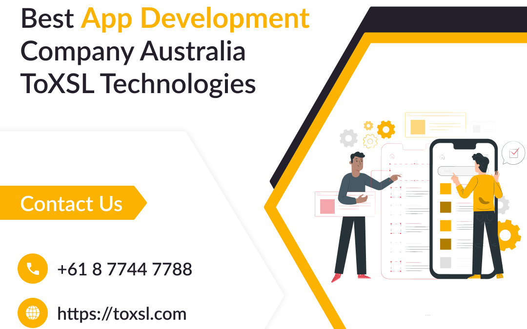 Reinvent business with mobile app development in Australia with ToXSL Technologies